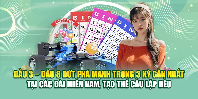 Đầu 3 – Đầu 8 bứt phá mạnh trong 3 kỳ gần nhất tại các đài miền Nam, tạo thế cầu lặp đều