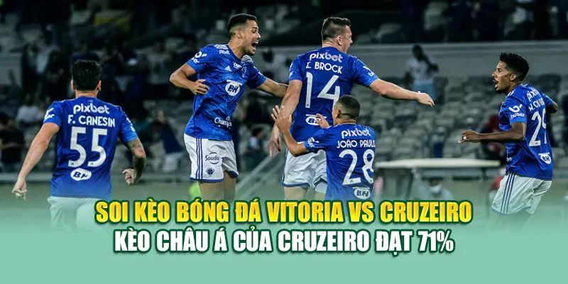 Soi Kèo Bóng Đá Vitoria Vs Cruzeiro Chuẩn Từ 99win99.vip 2 Soi kèo Bóng Đá Vitoria Vs Cruzeiro - kèo châu Á của Cruzeiro đạt 71%