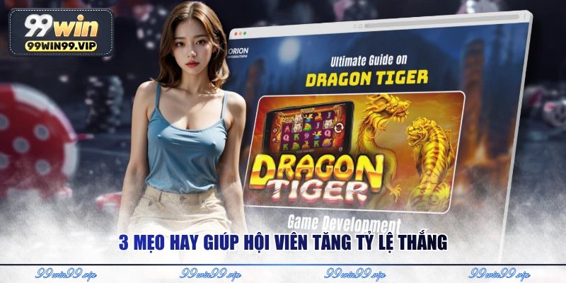 3 mẹo hay giúp hội viên tăng tỷ lệ thắng 