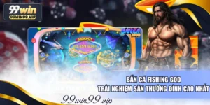 Bắn Cá Fishing God - Trải Nghiệm Săn Thưởng Đỉnh Cao Nhất
