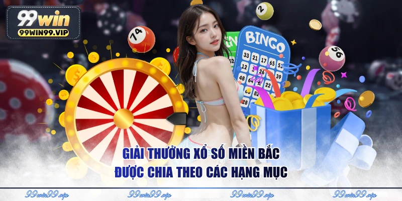 Giải thưởng xổ số miền Bắc được chia theo các hạng mục