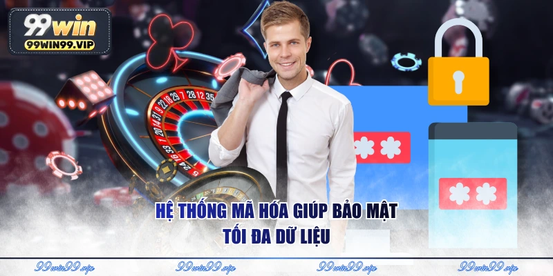 Hệ thống mã hóa giúp bảo mật tối đa dữ liệu