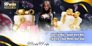 Khuyến Mãi Thành Viên Mới - Sự Kiện Chào Mừng Hấp Dẫn