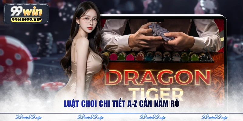 Luật chơi chi tiết A-Z cần nắm rõ 