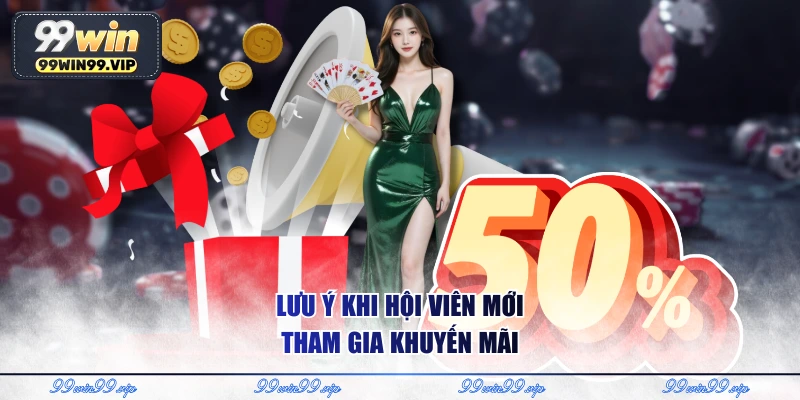 Lưu ý khi hội viên mới tham gia khuyến mãi