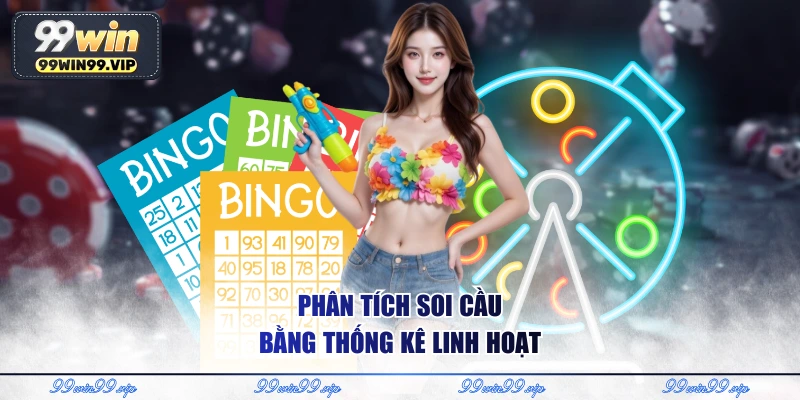 Phân tích soi cầu bằng thống kê linh hoạt