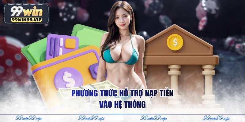 Phương thức hỗ trợ nạp tiền vào hệ thống 
