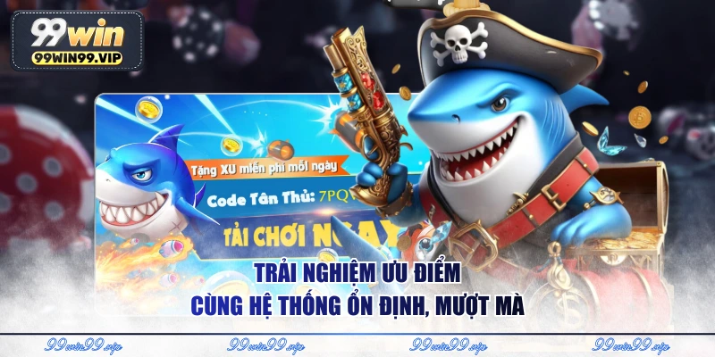 Trải nghiệm ưu điểm cùng hệ thống ổn định, mượt mà